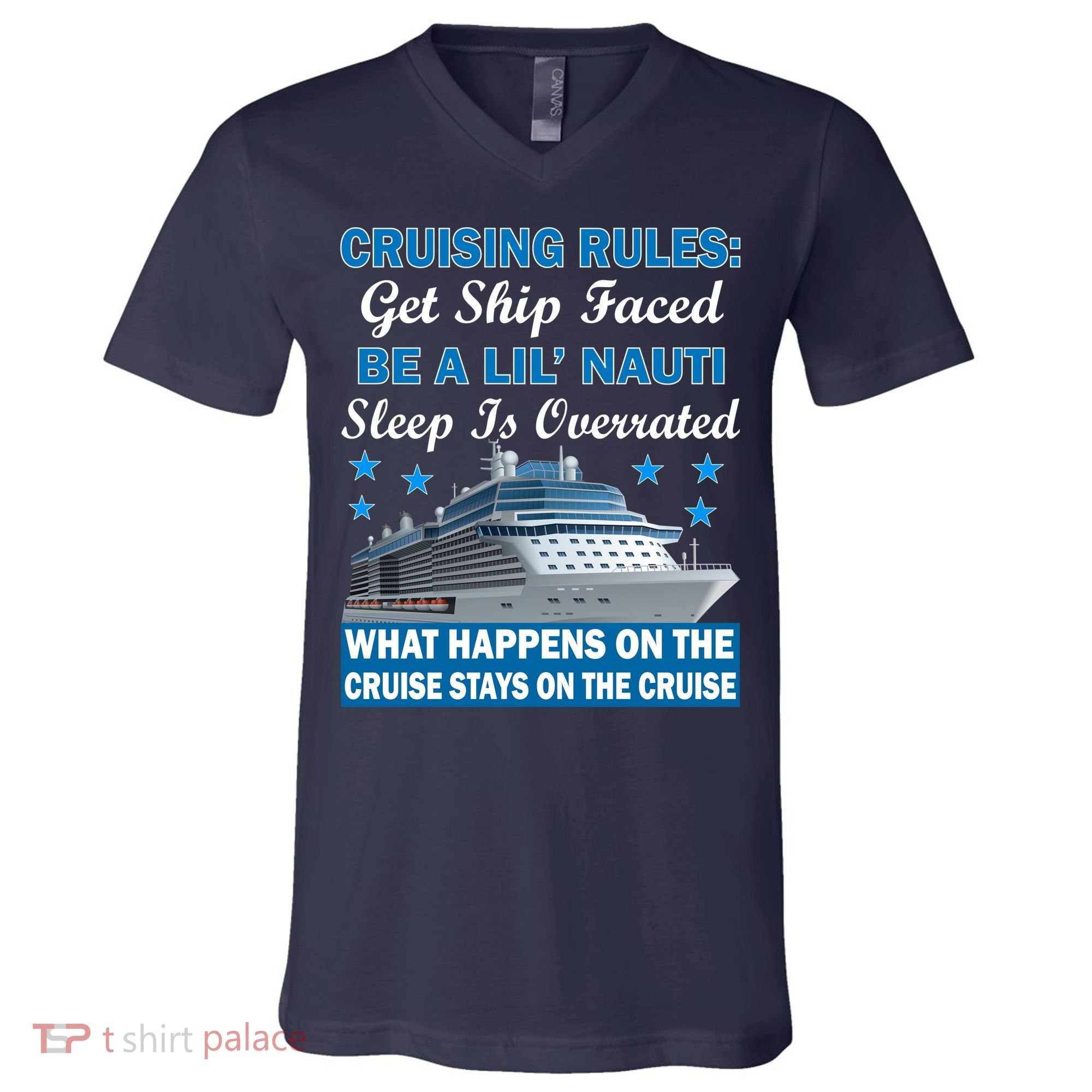 Cruising Rules Get Ship Faced Funny Cruise V-Neck T-Shirt