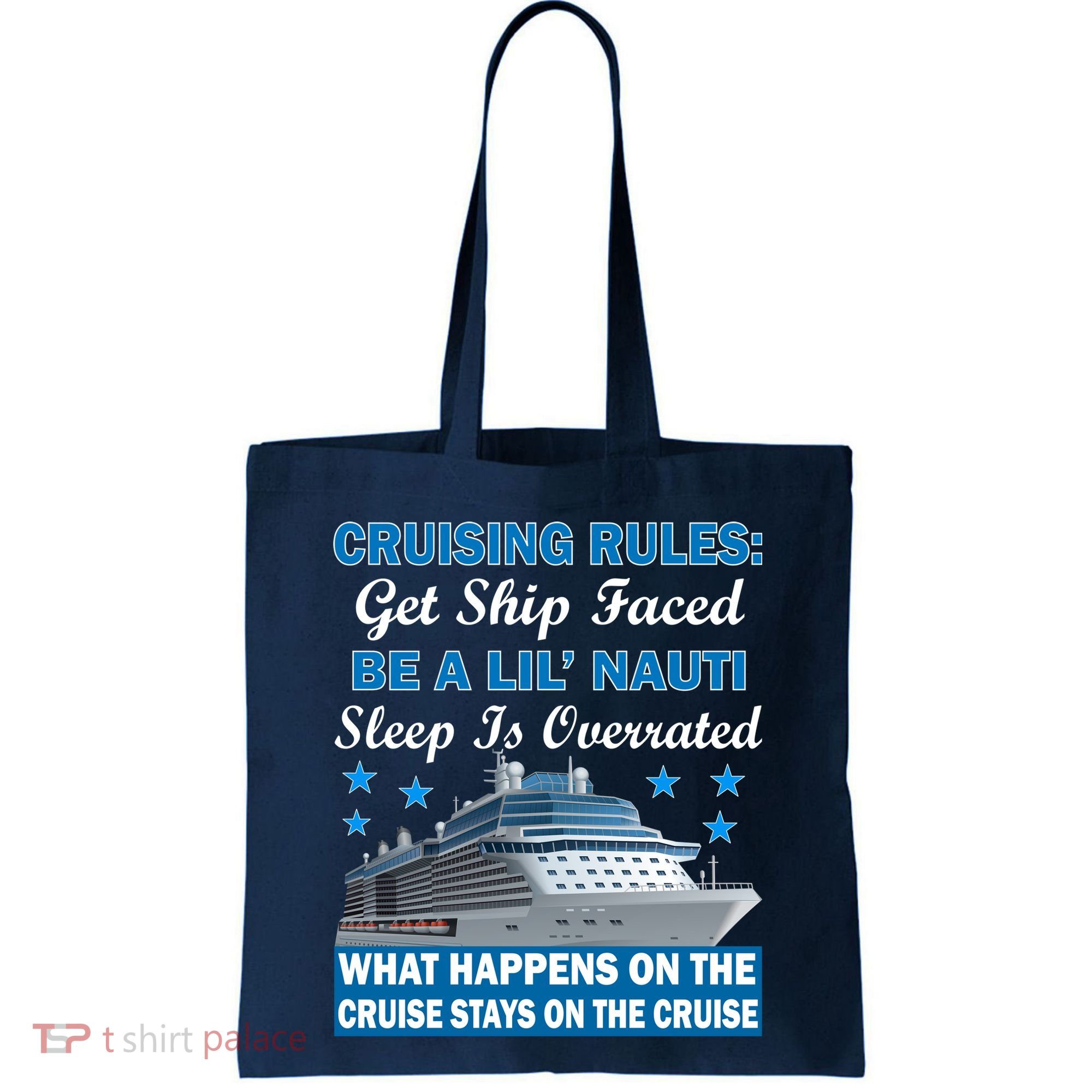 Cruising Rules Get Ship Faced Funny Cruise Tote Bag