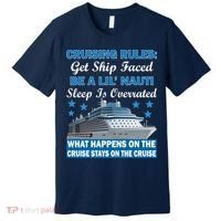 Cruising Rules Get Ship Faced Funny Cruise Premium T-Shirt thumb 0