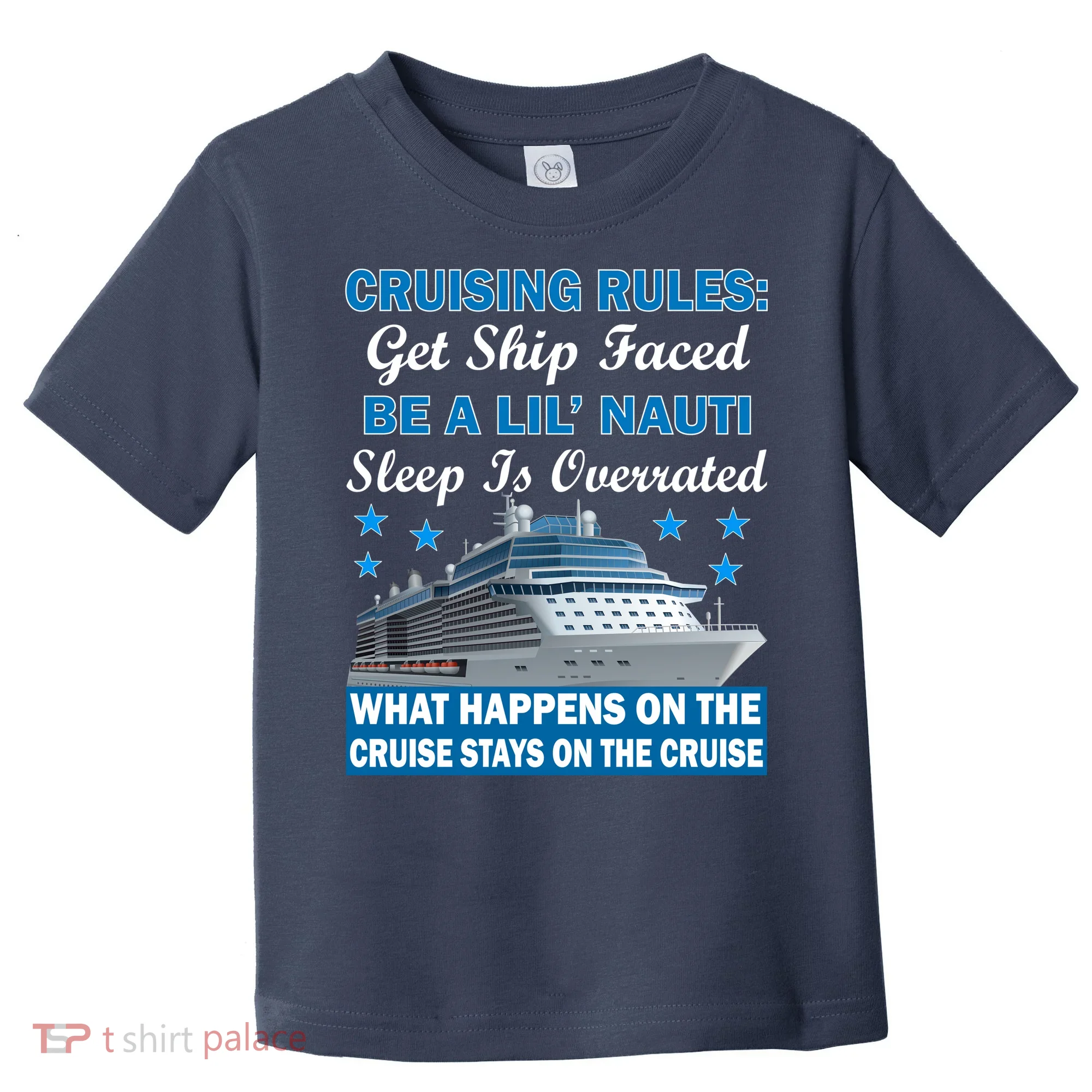 Cruising Rules Get Ship Faced Funny Cruise Toddler T-Shirt
