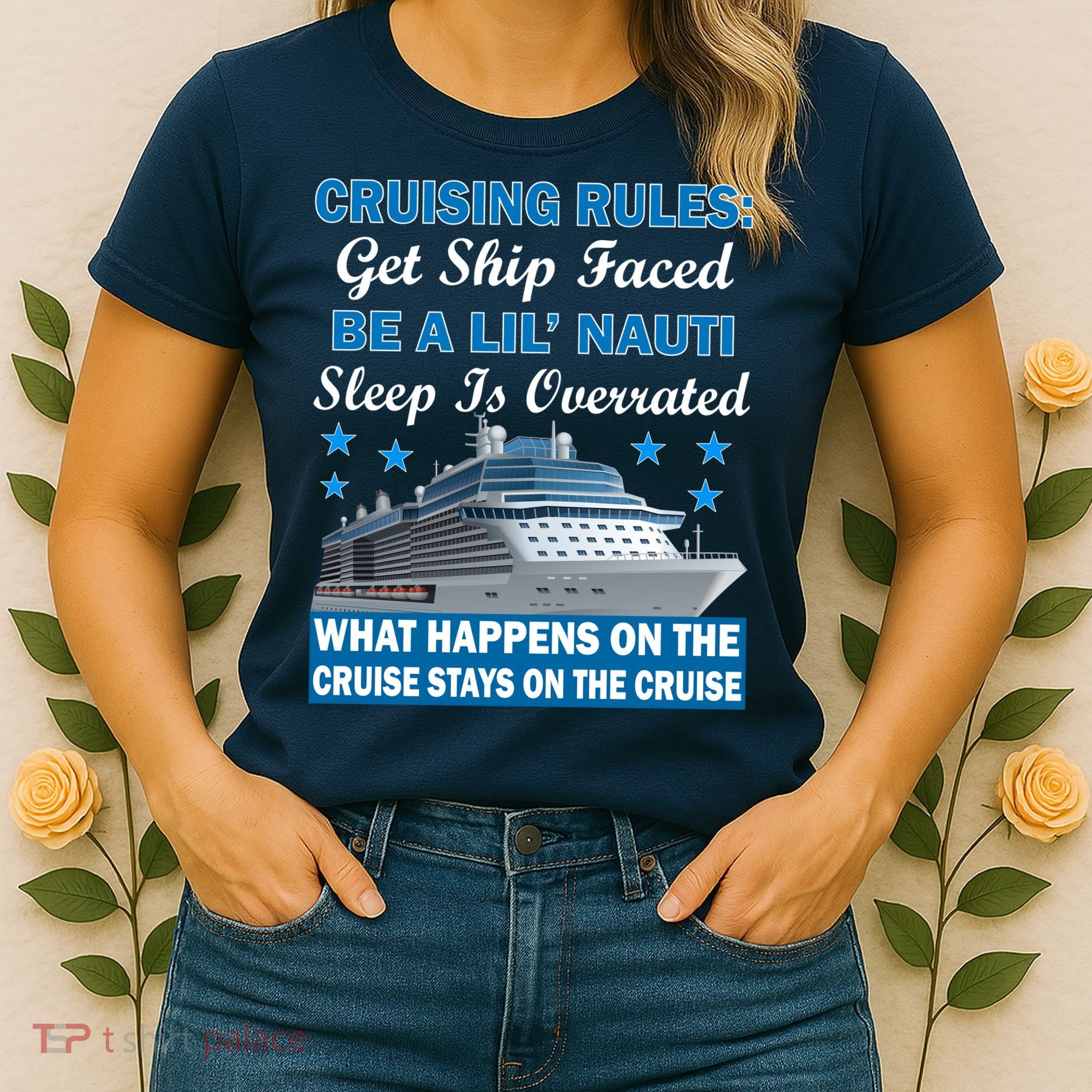 Cruising Rules Get Ship Faced Funny Cruise Women's T-Shirt