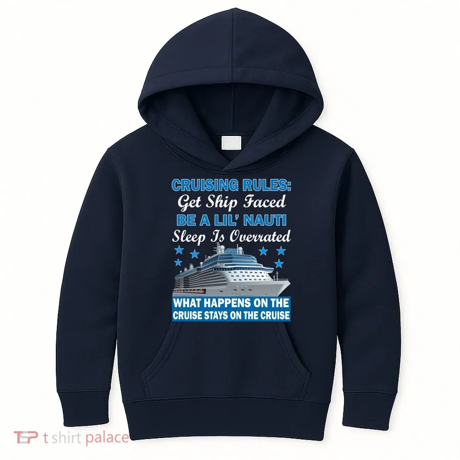 Cruising Rules Get Ship Faced Funny Cruise Kids Hoodie