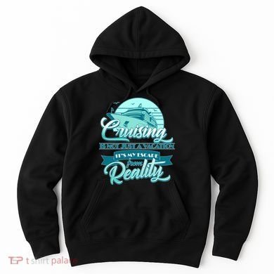 Cruising Vacation Escape From reality Hoodie