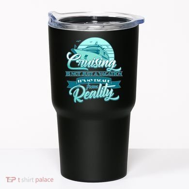 Cruising Vacation Escape From reality Tumbler
