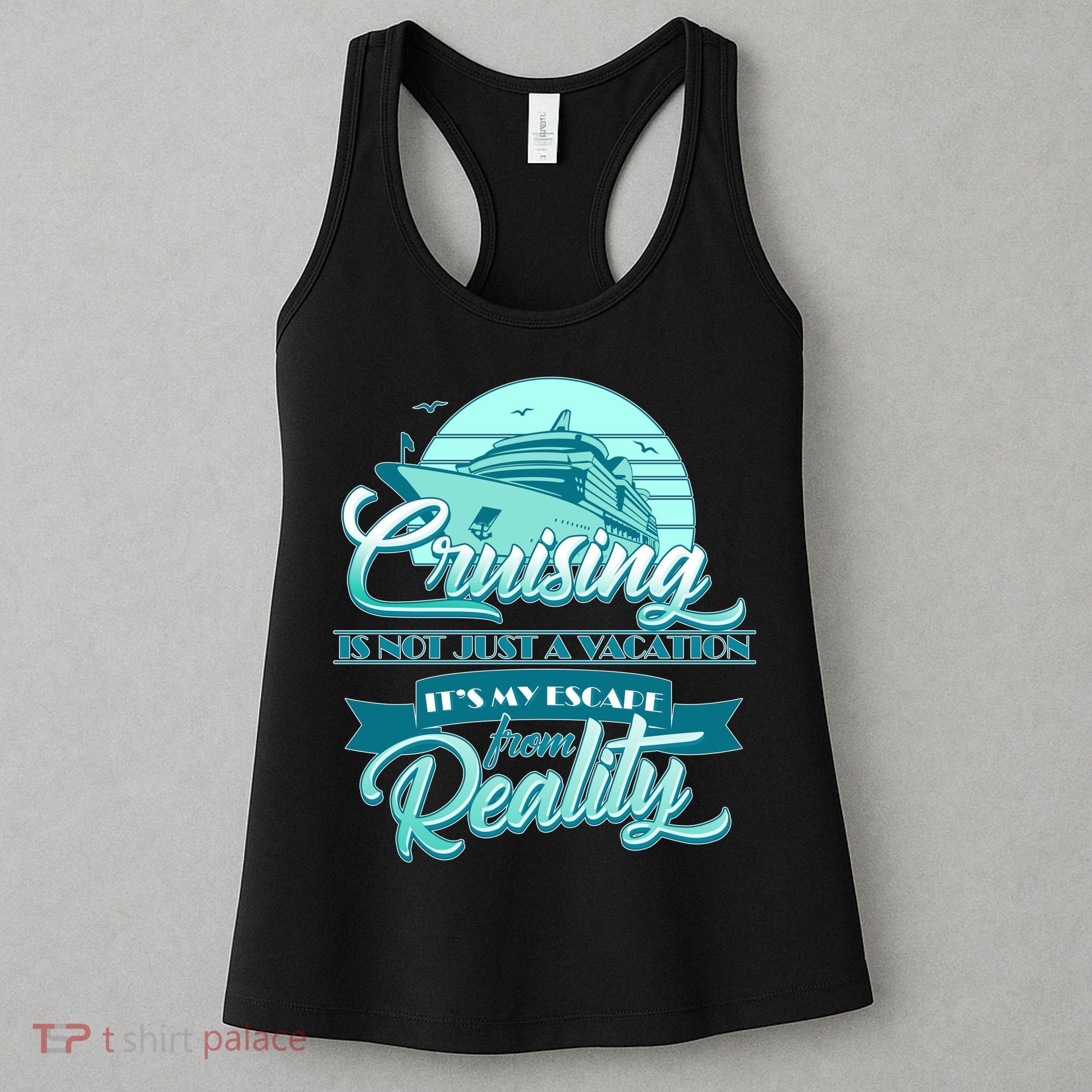 Cruising Vacation Escape From reality Women's Tank Top