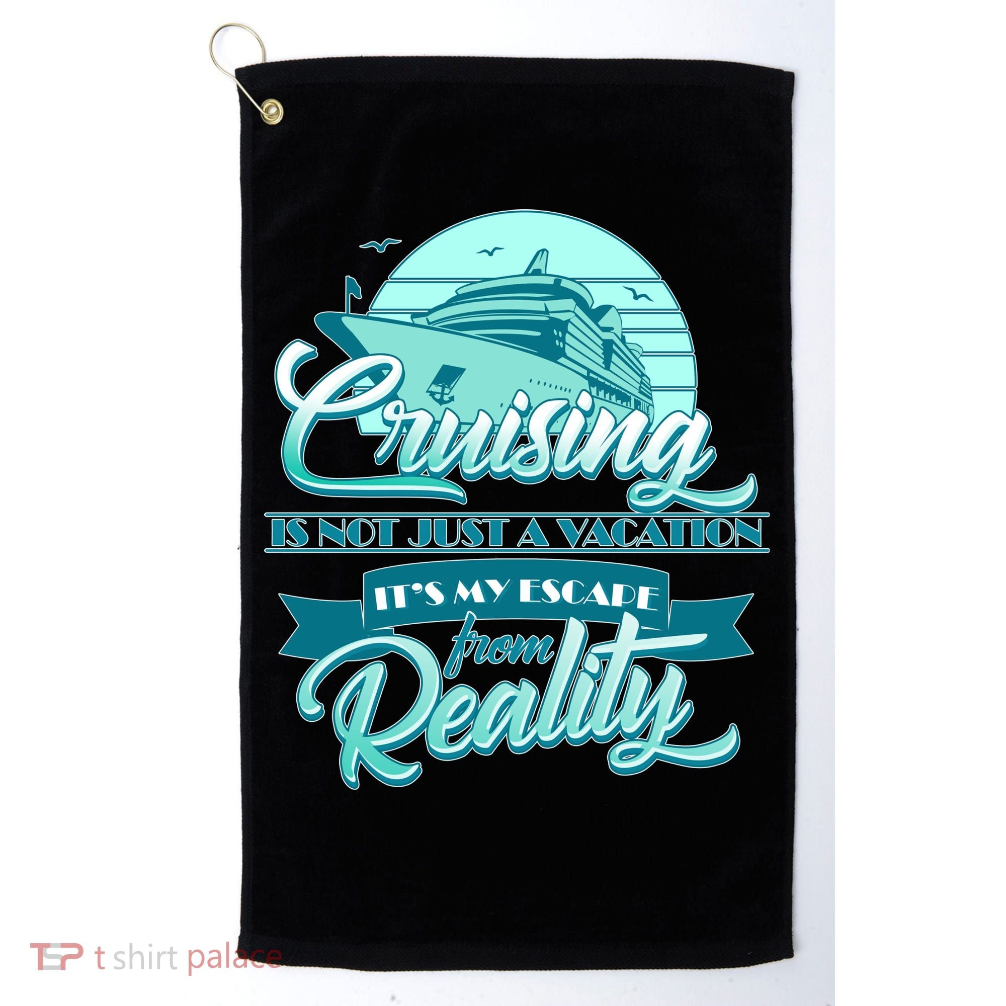 Cruising Vacation Escape From reality Golf Towel