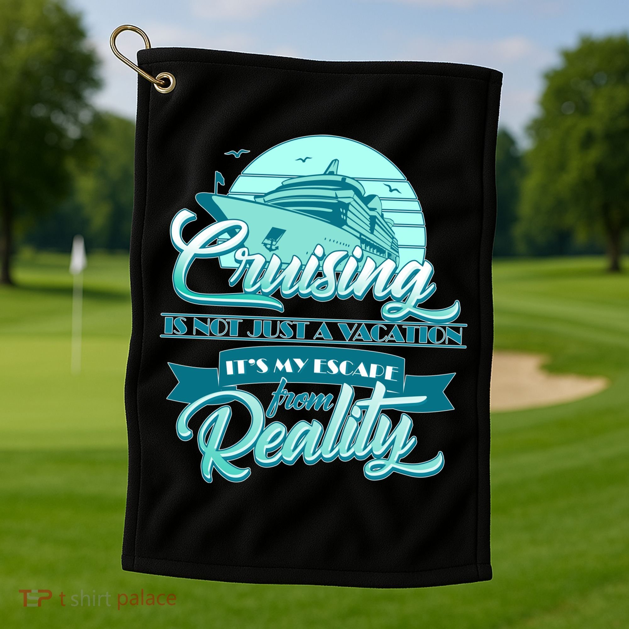 Cruising Vacation Escape From reality Golf Towel