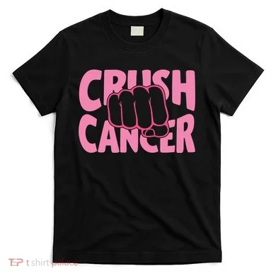 Crush Cancer T-Shirt