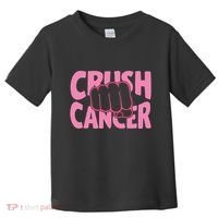 Crush Cancer Toddler T-Shirt thumb 0