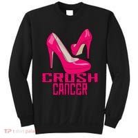 Crush Cancer With Pink Heels Sweatshirt thumb 0
