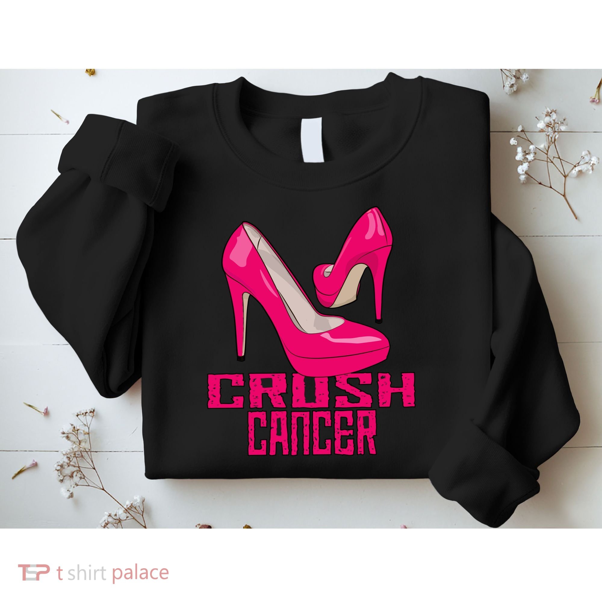 Crush Cancer With Pink Heels Sweatshirt