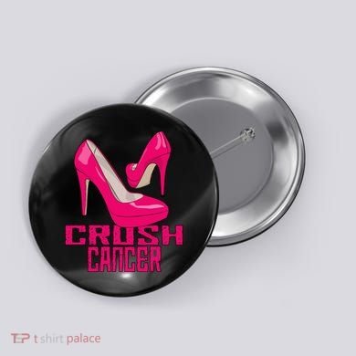 Crush Cancer With Pink Heels Button