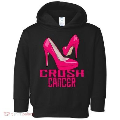 Crush Cancer With Pink Heels Toddler Hoodie