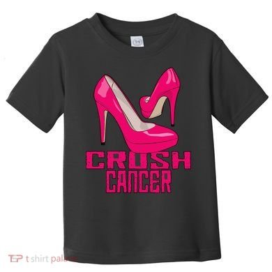 Crush Cancer With Pink Heels Toddler T-Shirt