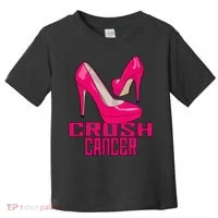 Crush Cancer With Pink Heels Toddler T-Shirt thumb 0