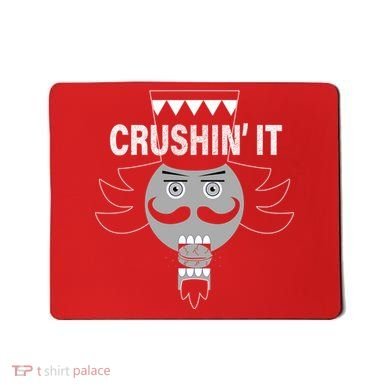 Crushin' It Funny Nutcrackers Christmas Mousepad