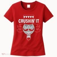 Crushin' It Funny Nutcrackers Christmas Women's T-Shirt thumb 0