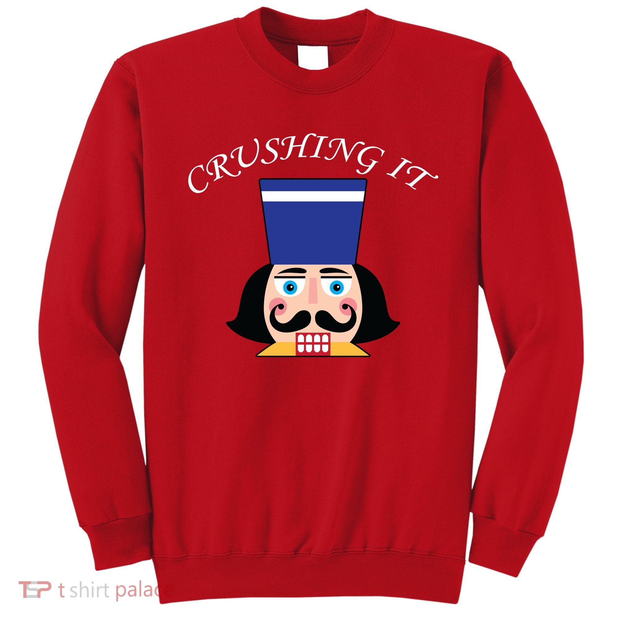 Crushing It! Nutcracker Christmas Sweatshirt
