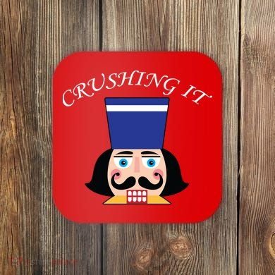Crushing It! Nutcracker Christmas Coaster