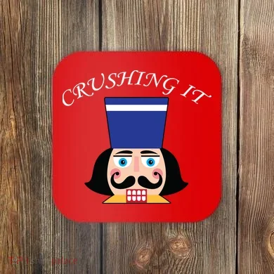 Crushing It! Nutcracker Christmas Coaster