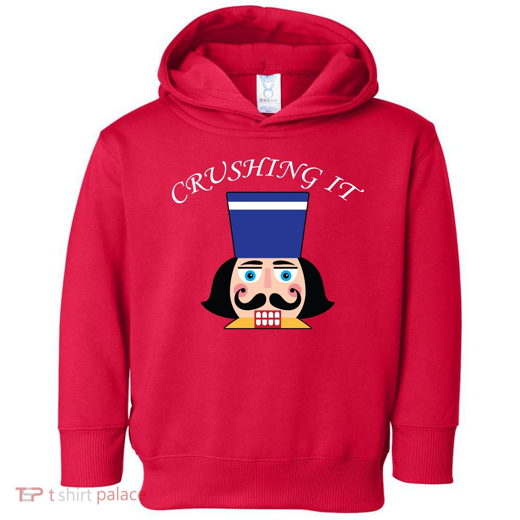 Crushing It! Nutcracker Christmas Toddler Hoodie