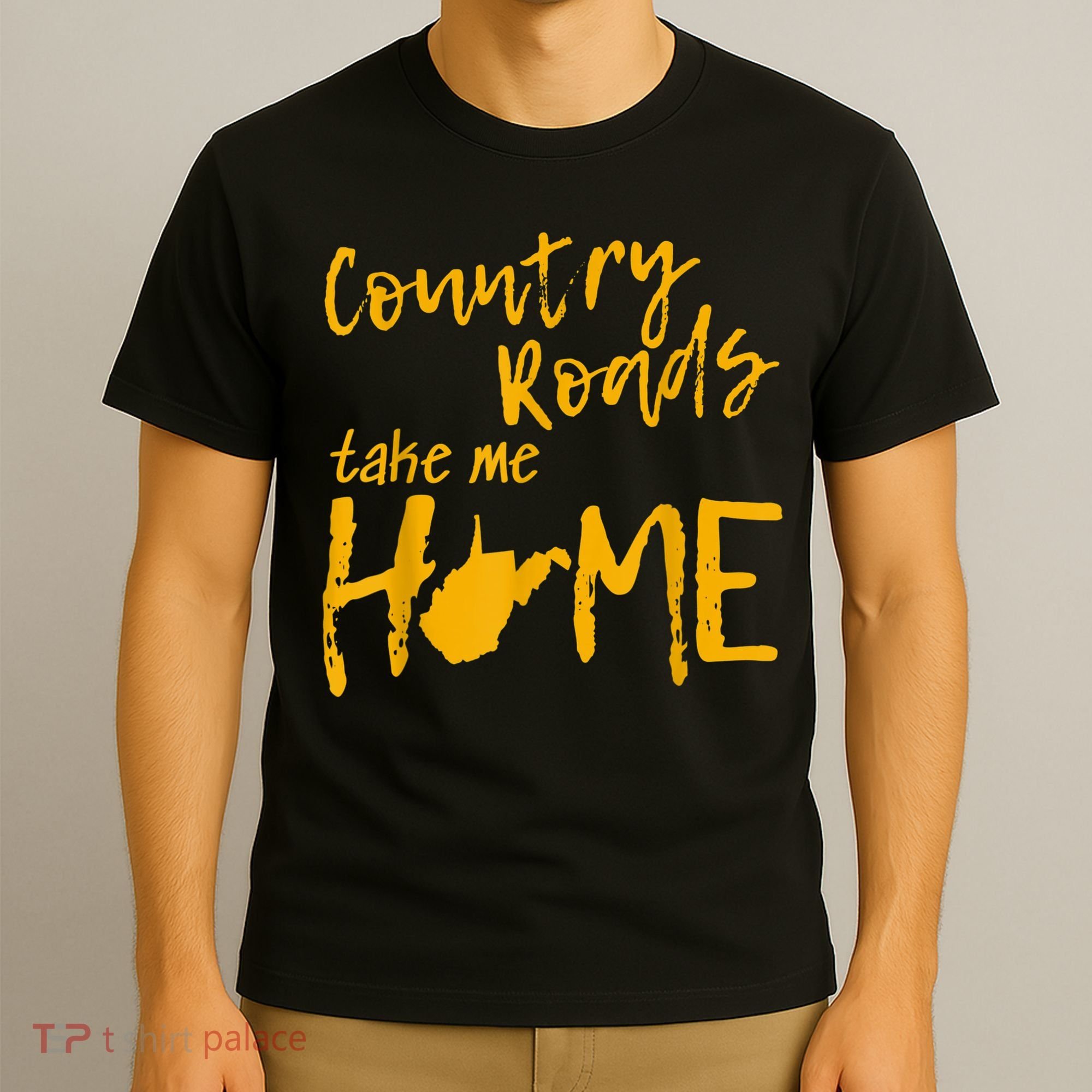 Country Roads West Virginia Map Take Me Home WV 304 T-Shirt