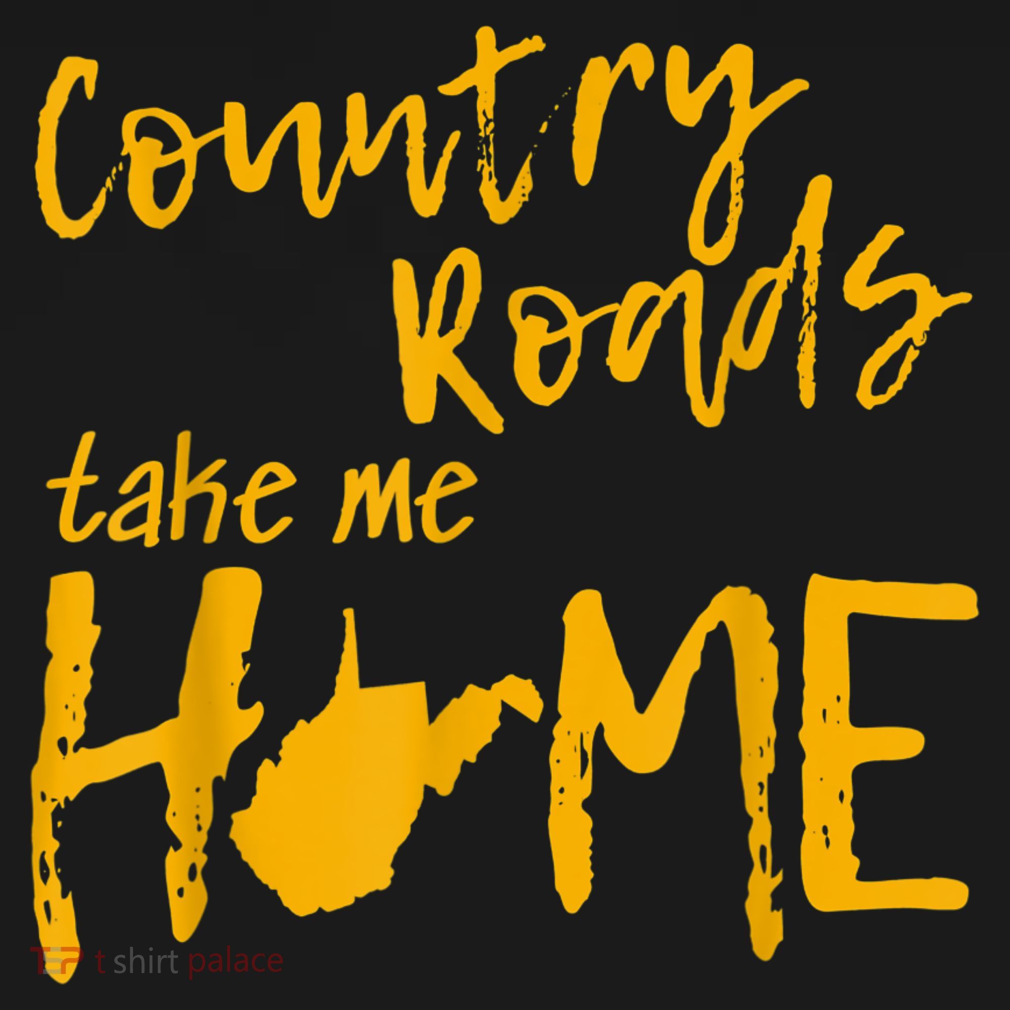 Country Roads West Virginia Map Take Me Home WV 304 Women's Hoodie