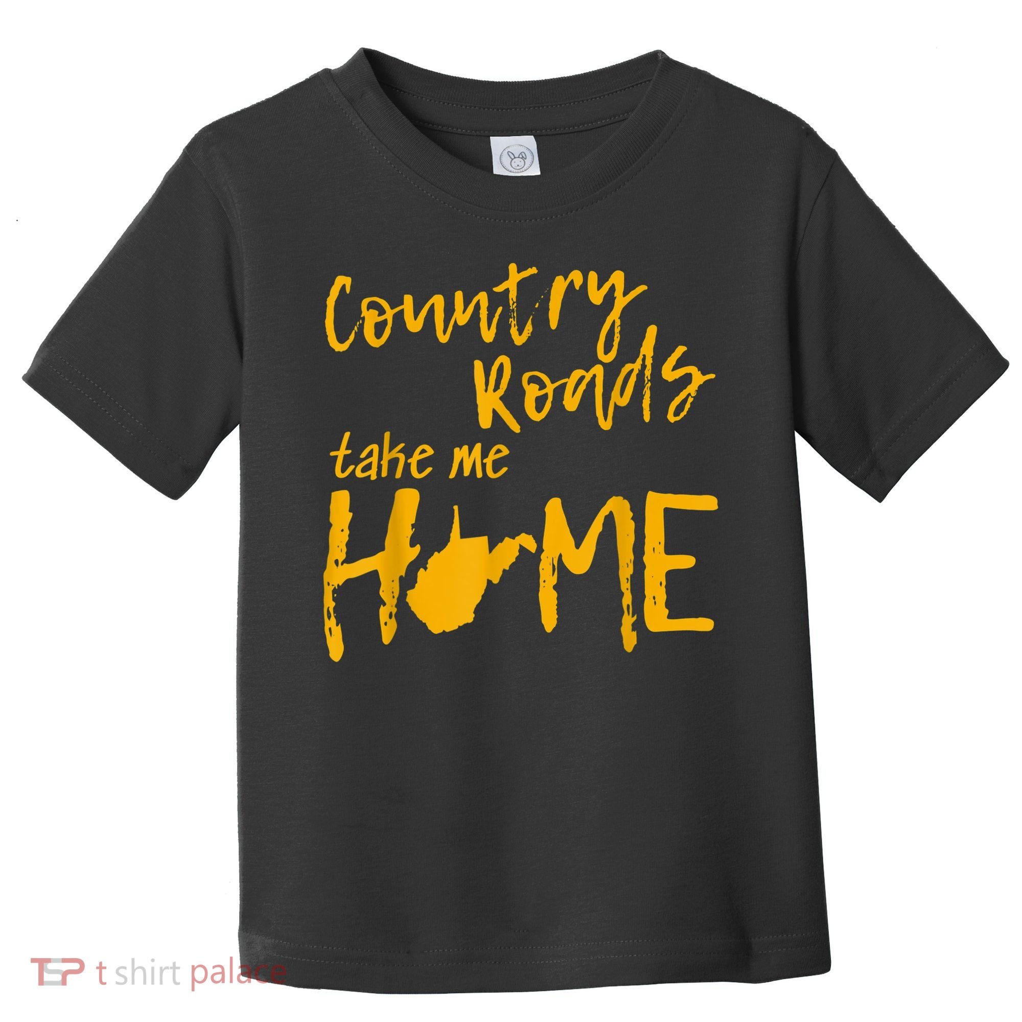 Country Roads West Virginia Map Take Me Home WV 304 Toddler T-Shirt