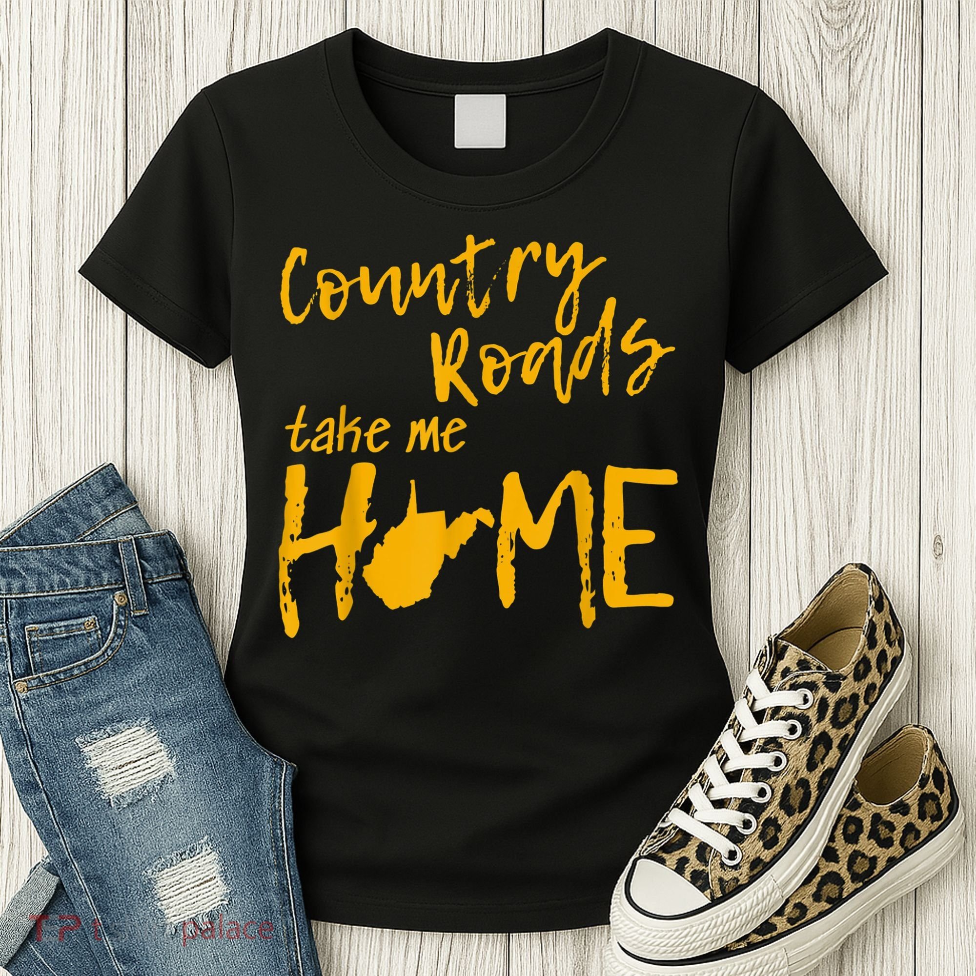 Country Roads West Virginia Map Take Me Home WV 304 Women's T-Shirt