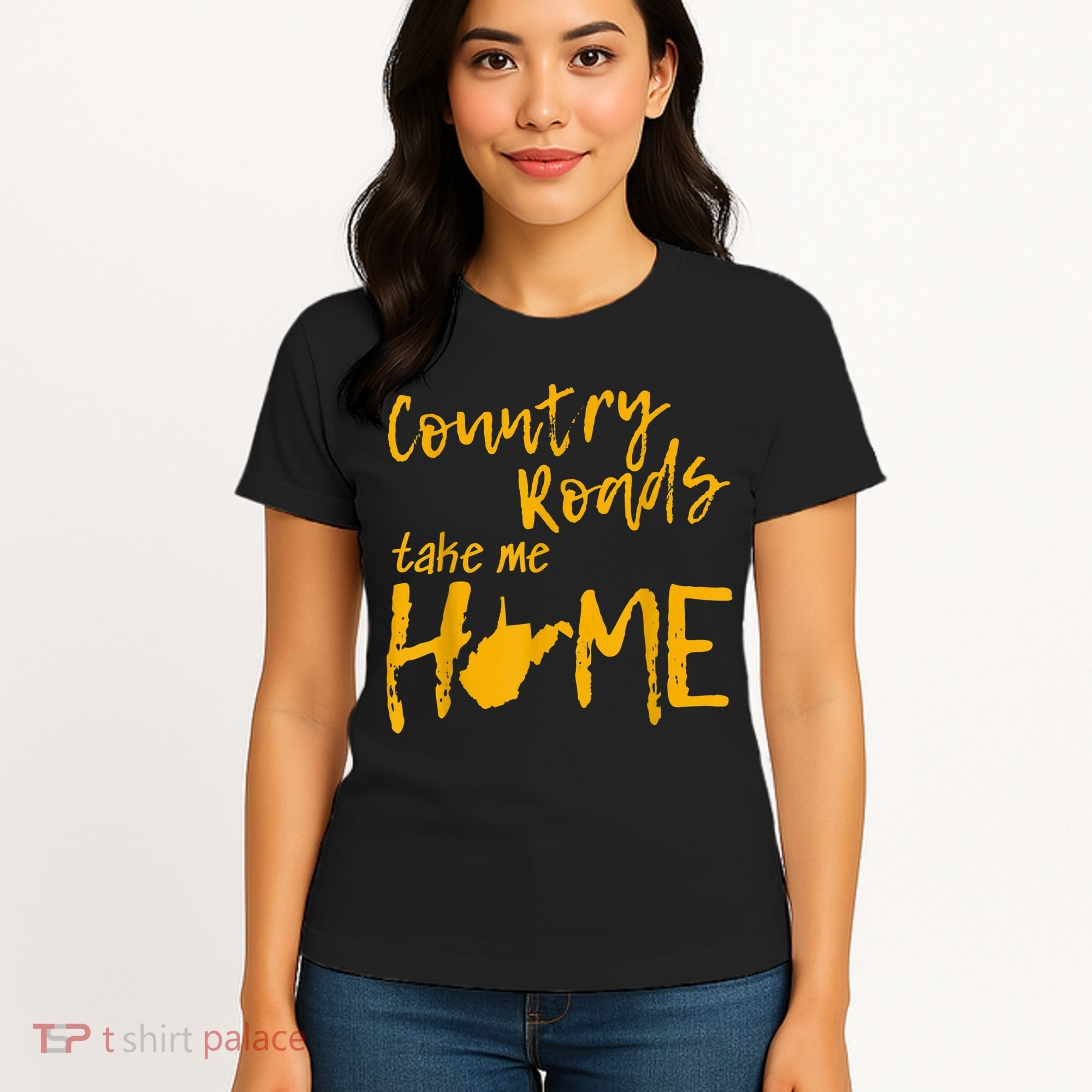 Country Roads West Virginia Map Take Me Home WV 304 Women's T-Shirt