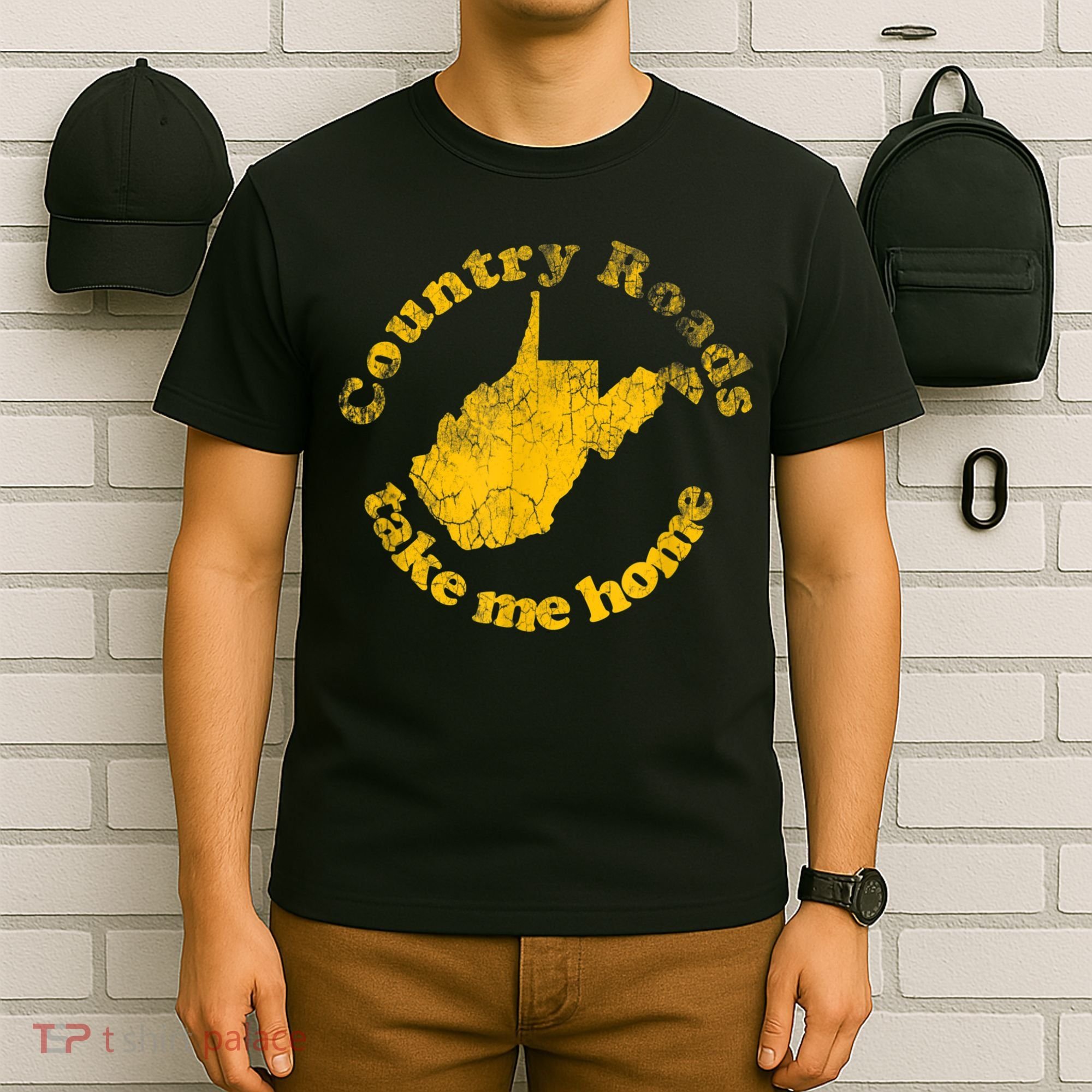 Country Roads West Virginia Take Me Home T-Shirt
