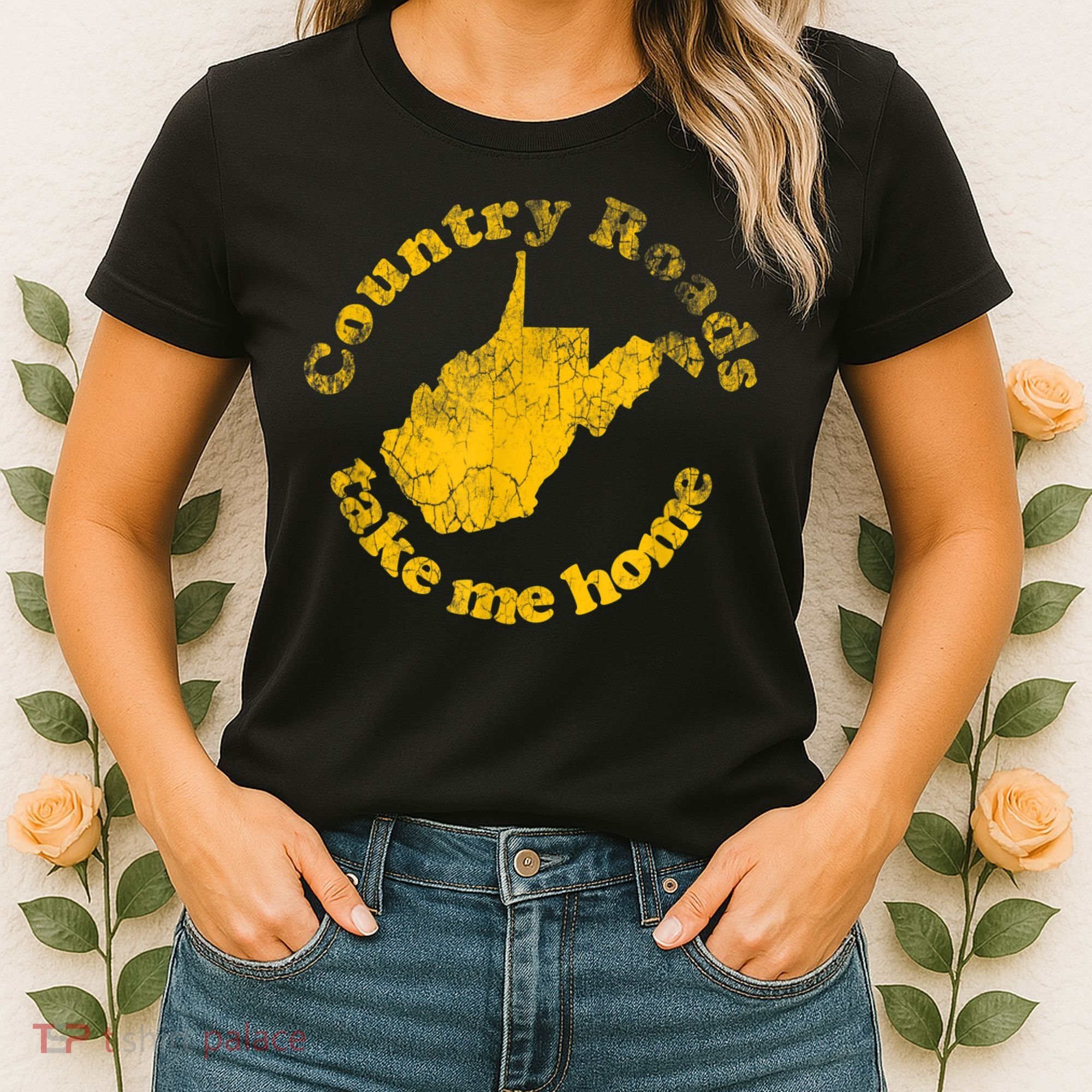 Country Roads West Virginia Take Me Home Women's T-Shirt