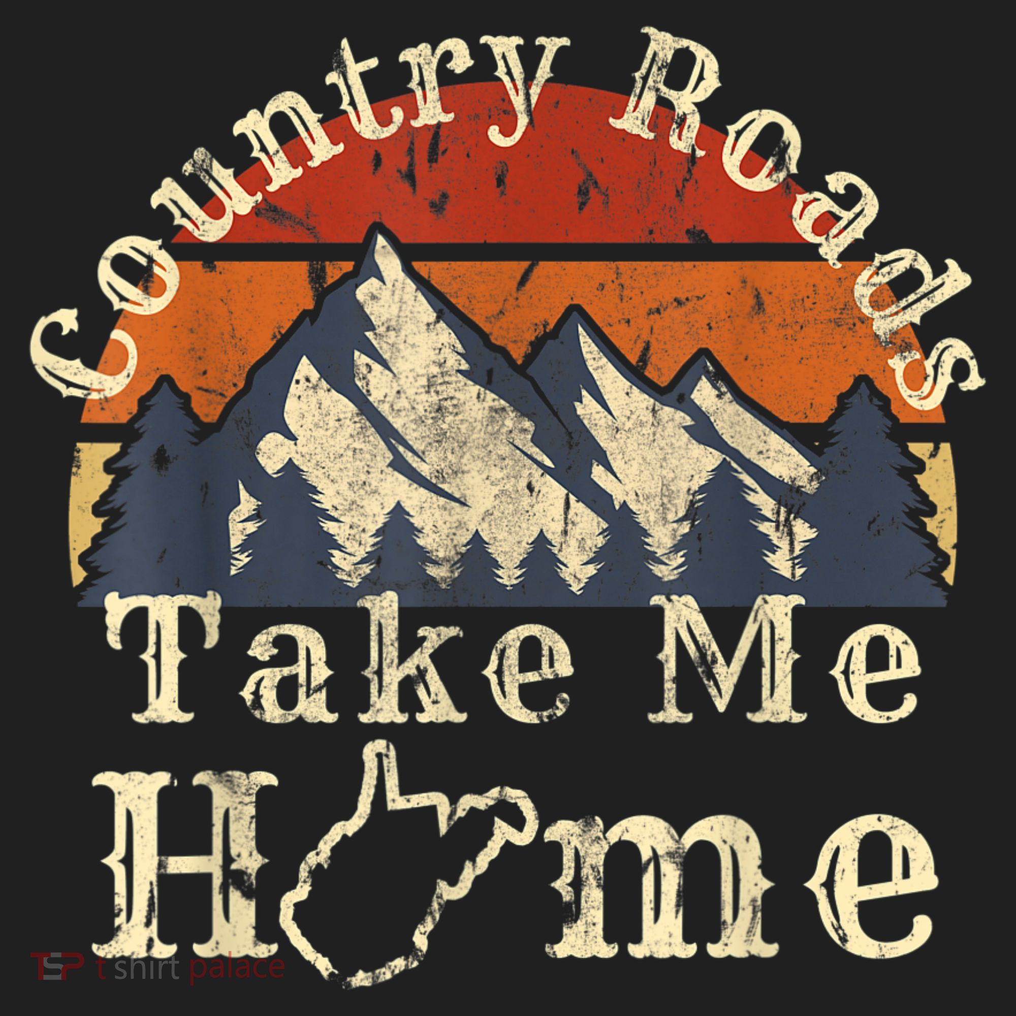 Country Roads West Virginia Take Me Home WV Map Mountains Women's Sweatshirt