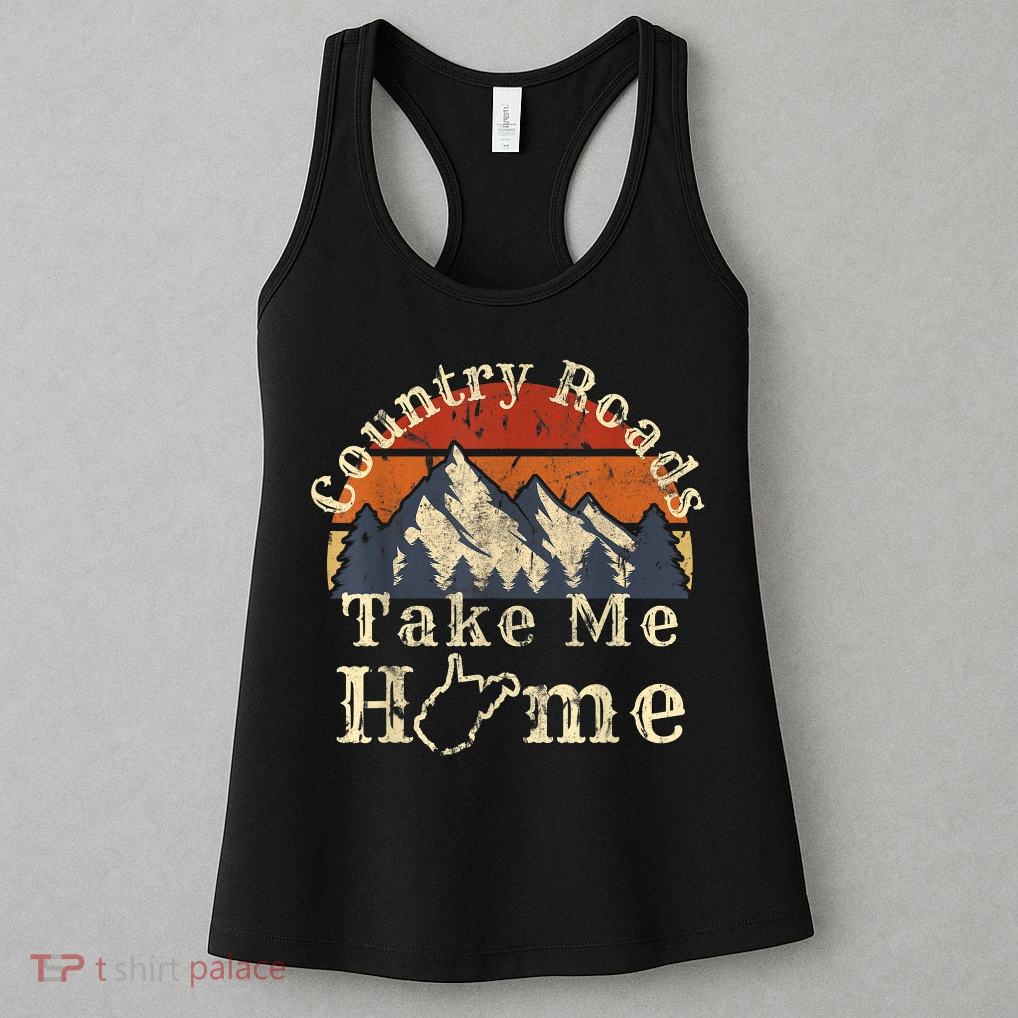 Country Roads West Virginia Take Me Home WV Map Mountains Women's Tank Top