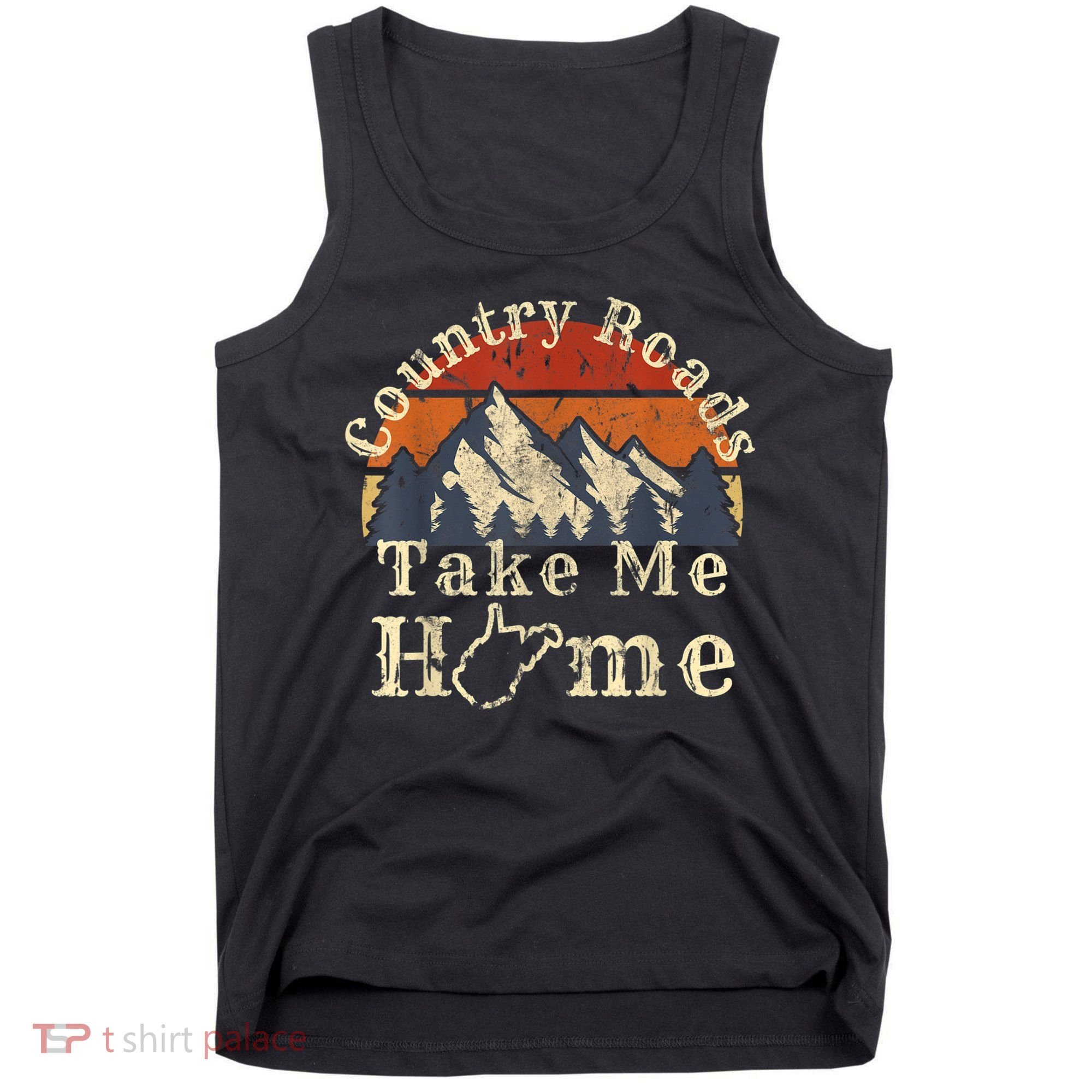 Country Roads West Virginia Take Me Home WV Map Mountains Tank Top