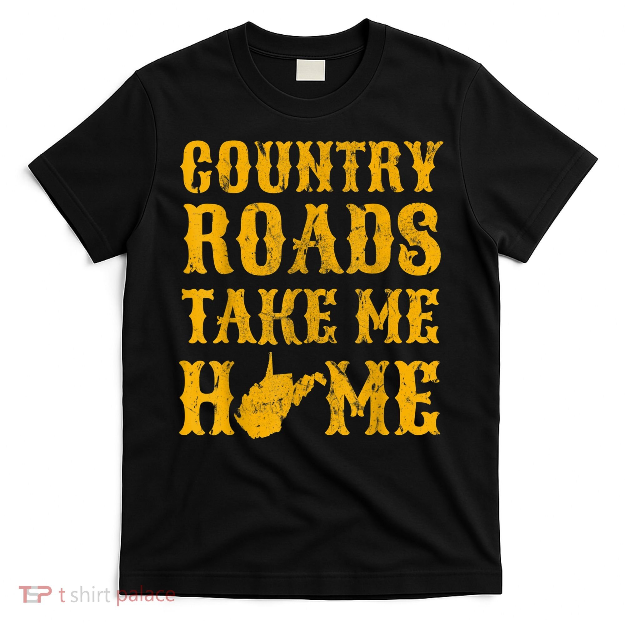 Country Roads West Virginia Take Me Home WV Map Vintage T-Shirt