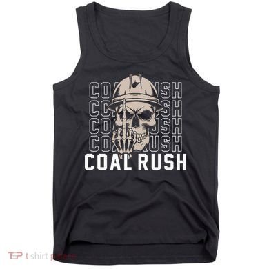 Coal Rush West Virginia Skull Coal Miner Hard Hat Tank Top