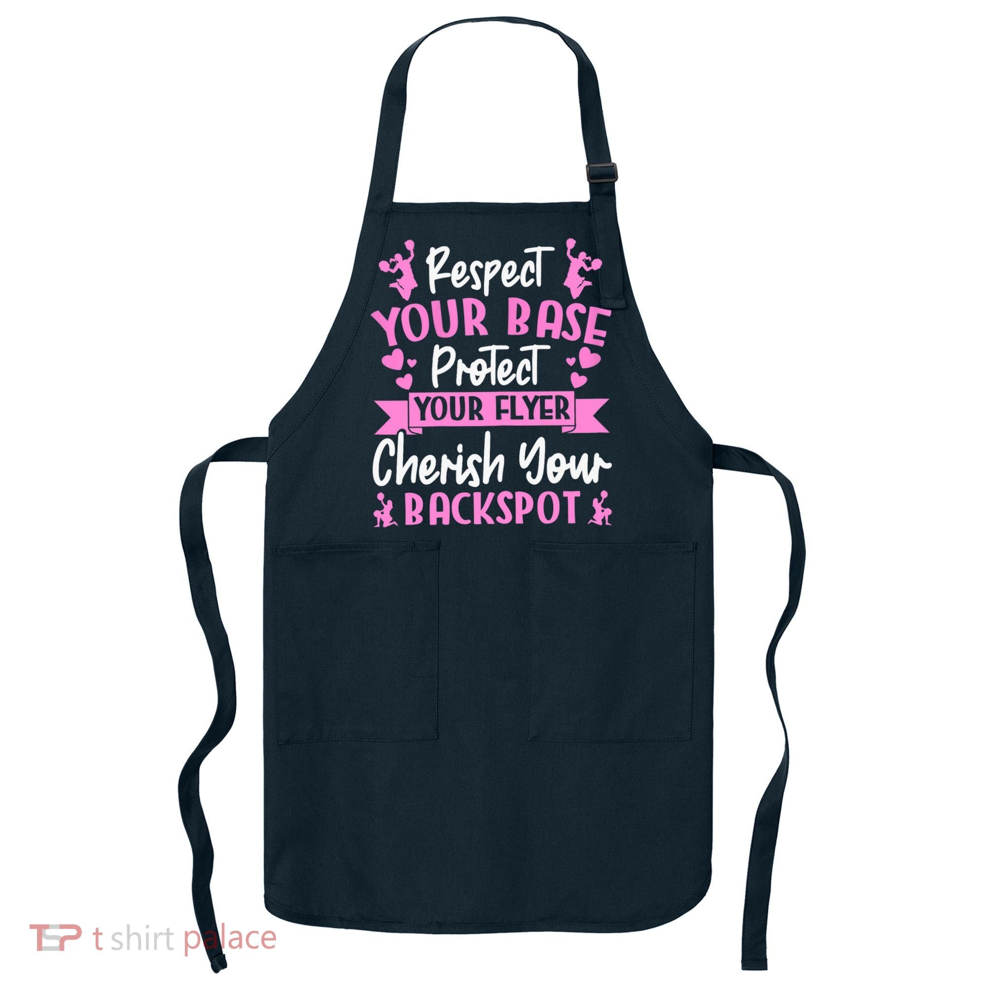 Cheerleading Respect Your Base Protect Your Flyer Cheer Girl Apron