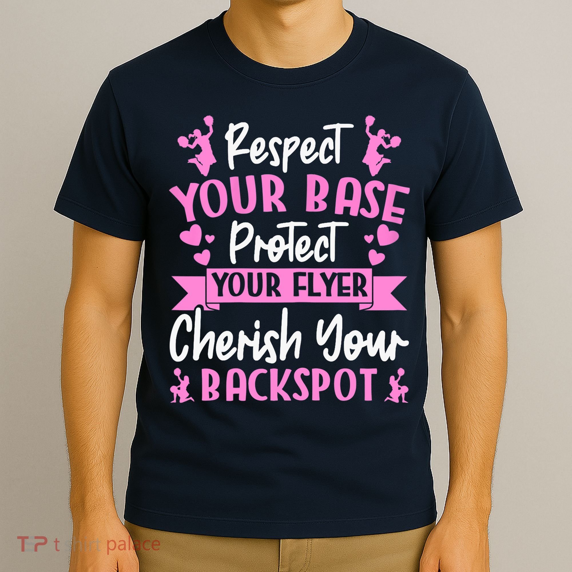 Cheerleading Respect Your Base Protect Your Flyer Cheer Girl T-Shirt