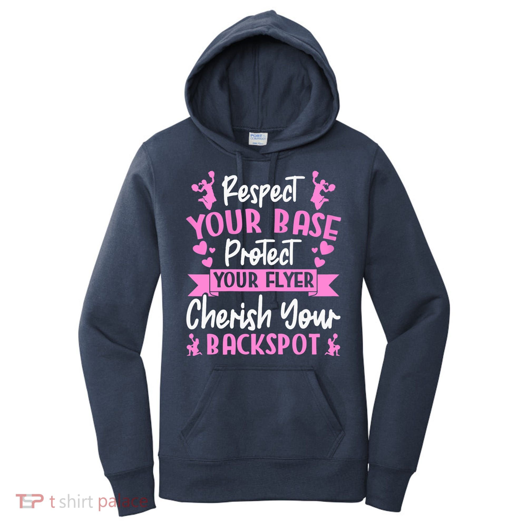 Cheerleading Respect Your Base Protect Your Flyer Cheer Girl Women's Hoodie