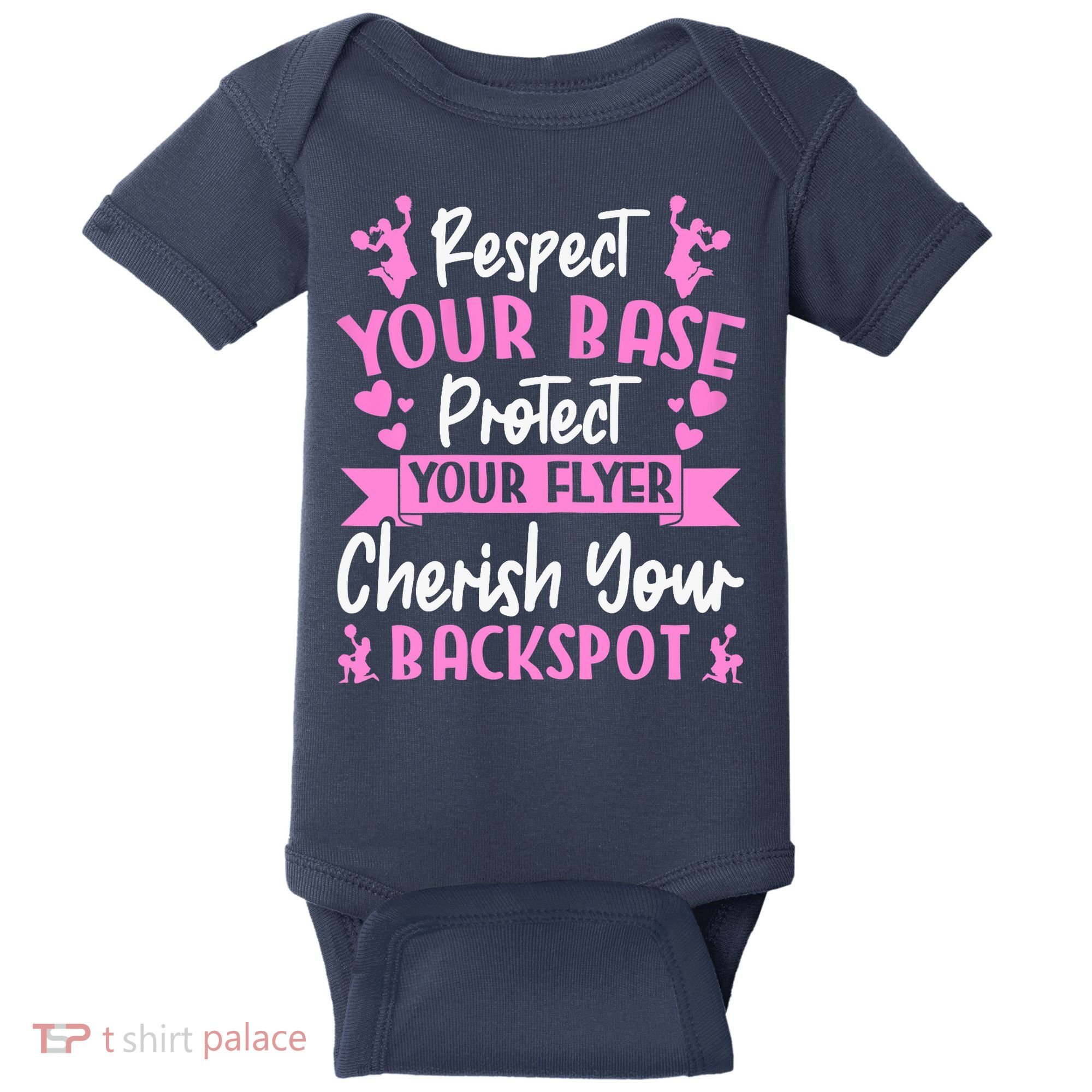 Cheerleading Respect Your Base Protect Your Flyer Cheer Girl Baby Bodysuit