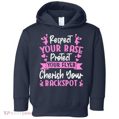 Cheerleading Respect Your Base Protect Your Flyer Cheer Girl Toddler Hoodie