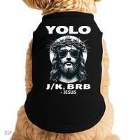 Christian Resurrection Yolo Jk Brb Jesus Doggie Tank thumb 0