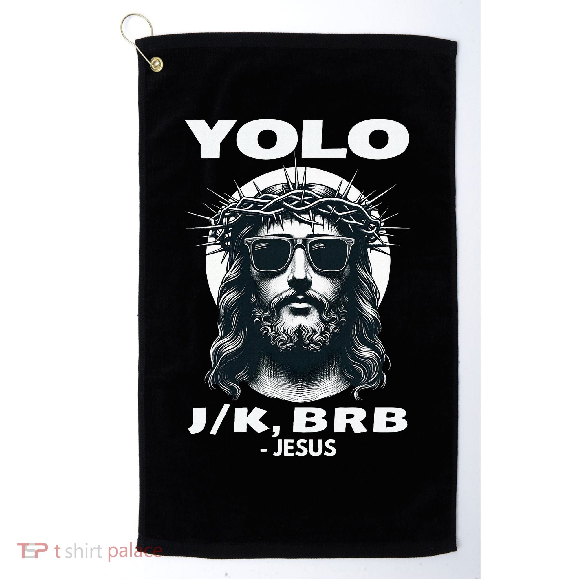 Christian Resurrection Yolo Jk Brb Jesus Golf Towel