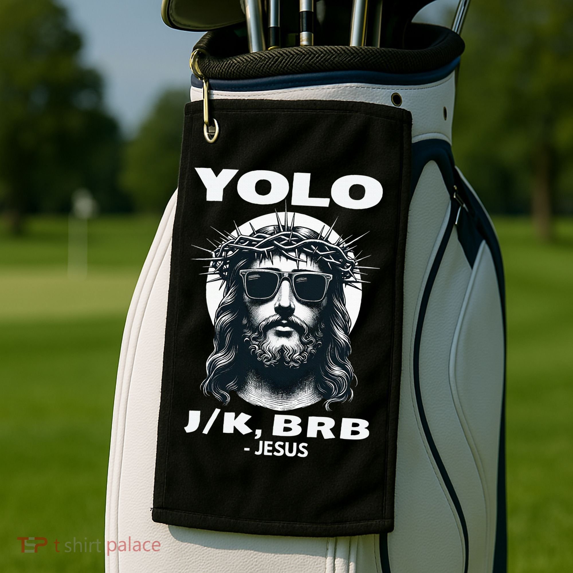 Christian Resurrection Yolo Jk Brb Jesus Golf Towel
