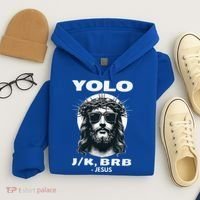 Christian Resurrection Yolo Jk Brb Jesus Hoodie thumb 4