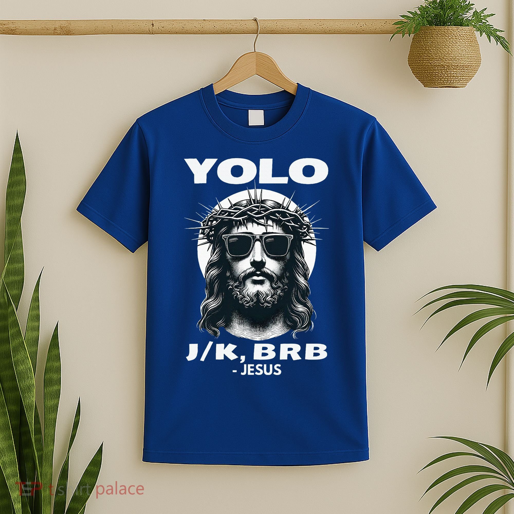 Christian Resurrection Yolo Jk Brb Jesus T-Shirt