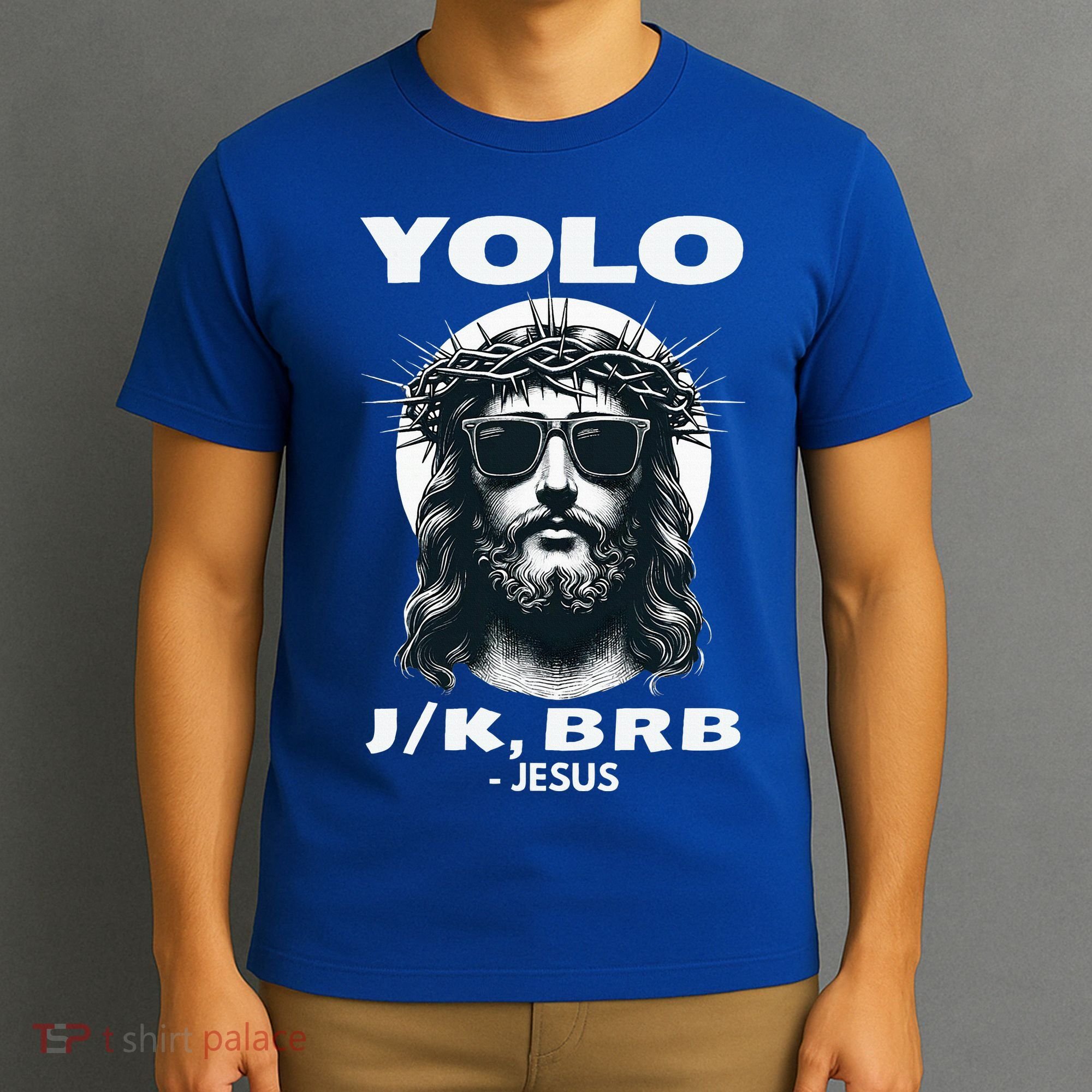 Christian Resurrection Yolo Jk Brb Jesus T-Shirt