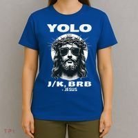 Christian Resurrection Yolo Jk Brb Jesus T-Shirt thumb 4