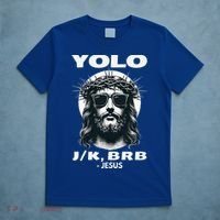 Christian Resurrection Yolo Jk Brb Jesus T-Shirt thumb 5
